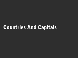 Countries And Capitals